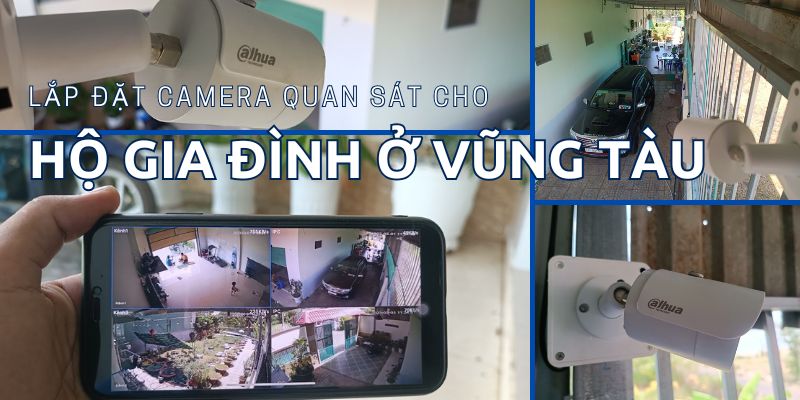 lap camera gia dinh tai ba ria vung tau