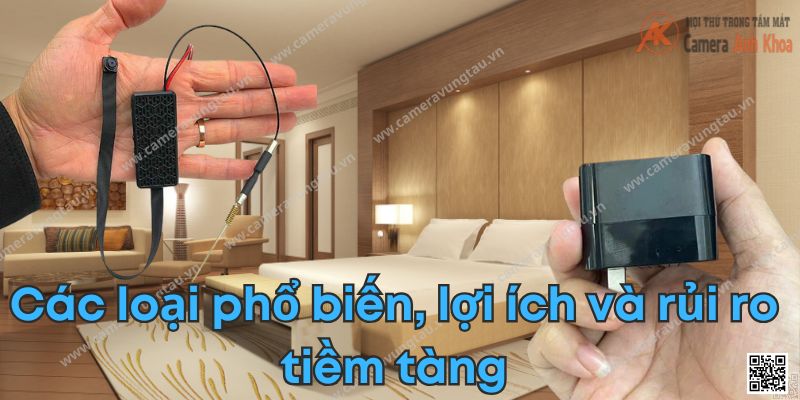 Các loại camera ẩn phổ biến trên thị trường